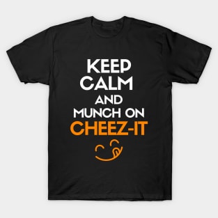 Keep calm and munch on cheez-it T-Shirt